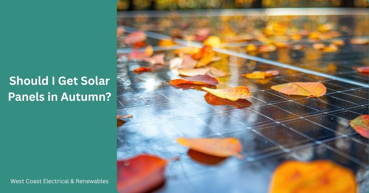 Should I Get Solar Panels in Autumn?