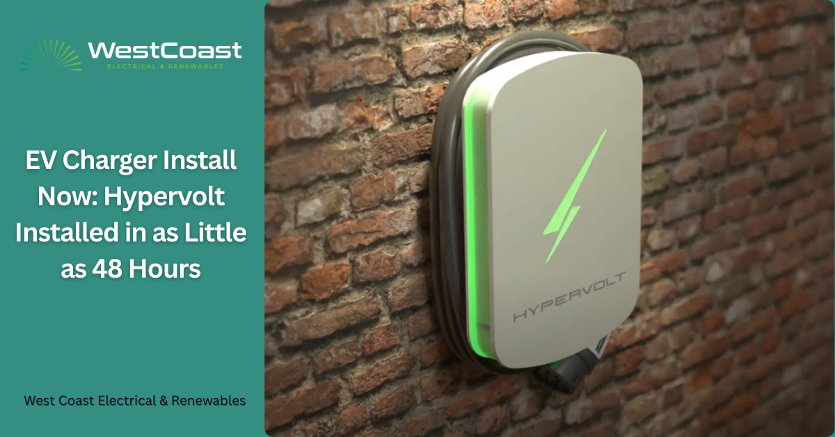 EV Charger Install Now: Hypervolt Installed in as Little as 48 Hours