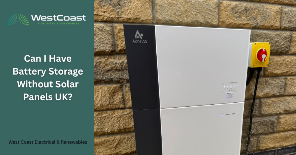 Can I Have Battery Storage Without Solar Panels UK?