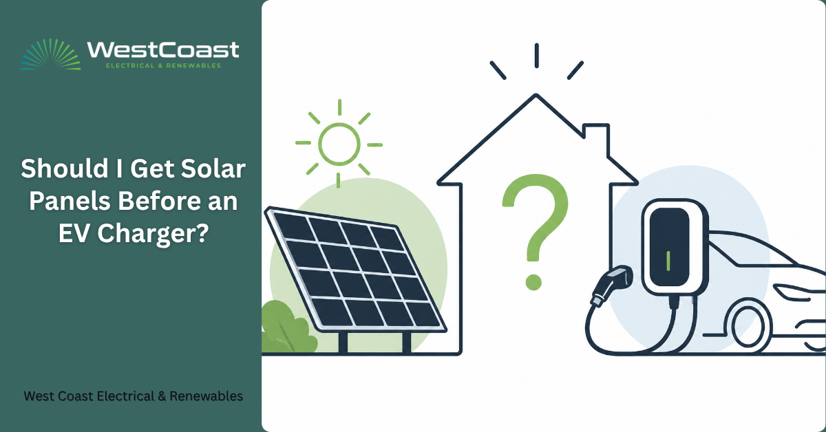 Should I Get Solar Panels Before an EV Charger?