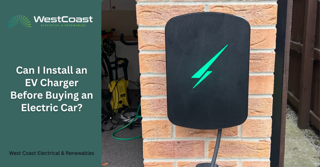 Can I Install an EV Charger Before Buying an Electric Car?