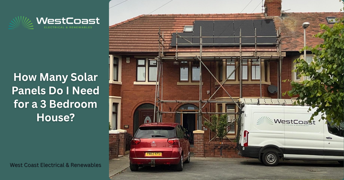 How Many Solar Panels Do I Need for a 3 Bedroom House?